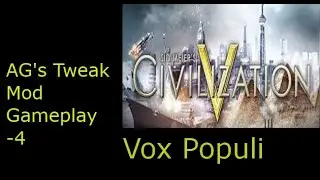AG's Tweak Mod (Civ 5 Vox Populi) Gameplay - 4 (More Yields Added)