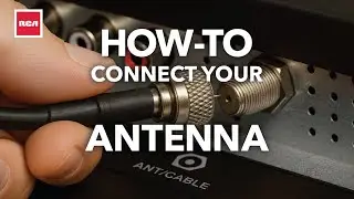 How To Connect Your Antenna to Your TV