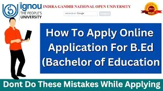 INGNOU BED 2023 Application Form/online application for Bed 2023/IGNOU bed merit list,counselling