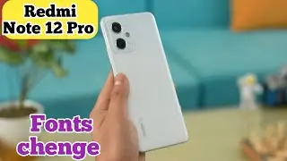 Font Change In Redmi Note 12 Pro, How To Change Font Style In Redmi Note 12 Pro, Redmi Note 12
