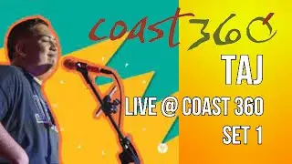 TAJ Live at COAST360 9-24-22 Part 1