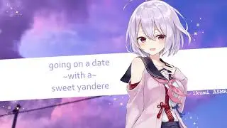 ~Going on a Date with a Sweet Yandere~ (PART 6)