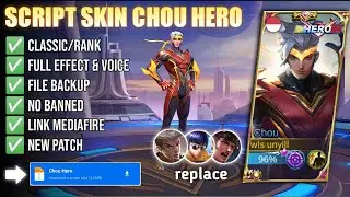Script Skin Chou Hero Full Effect | Full Voice | New Patch