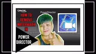 HOW TO REMOVE WATERMARK IN POWERDIRECTOR(ANDROID ONLY)