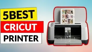 5 Best Printer For CrIcuit Print And Cut -2023-2024 | Best Cricut Printer 2024