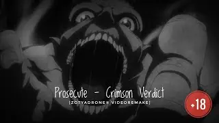 Prosecute - Crimson Verdict [ZotyaDrone® VideoRemake]