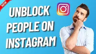 How To Unblock People On Instagram