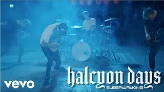 Halcyon Days - Sleepwalking (Official Music Video)