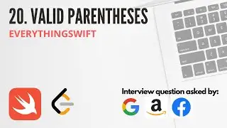 Leetcode 20: Valid Parentheses - Swift Programming Language
