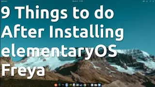 9 Things to do After Installing elementary OS Freya