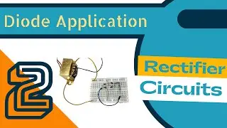 Diode Applications - Rectifier Circuits