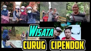 Wisata CURUG CIPENDOK