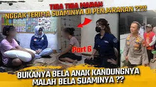 TIBA TIBA NGAMUK NGGAK TERIMA SUAMINYA DI PENJ4R4KAN !! KOK GITU ?? HARUSNYA BELA ANAKNYA ??