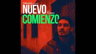 Cidtronyck - Nuevo Comienzo (con Portavoz)