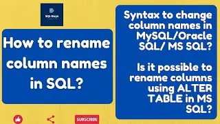 SQL Tutorial - How to rename column names in SQL ? Alter table columns in MySQL, MS SQL, Oracle SQL