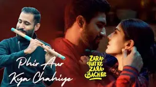 Phir Aur Kya Chahiye Flute | Vicky,  Sara , Arijit,  Sachin-Jigar,Amitabh | Zara Hatke Zara Bachke