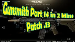 Gunsmith Part 14 Guide || Escape From Tarkov || Updated for Patch .13