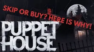 New Horror Game | Puppet House | Skip or Buy? Here is Why!