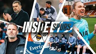 INSIDE SPURS // TOTTENHAM HOTSPUR V BRENTFORD & EVERTON V TOTTENHAM HOTSPUR