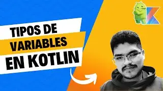 Tipos de Variables en Kotlin: Tutorial para Principiantes