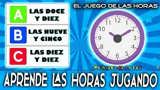 JUEGO Para APRENDER Las HORAS ⌚ APRENDE Las HORAS  Del RELOJ Para NIÑOS ➕ JUEGOS DIDÁCTICOS
