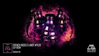 French Kiddiz & Andy Myler - Say Boom (Original Mix)
