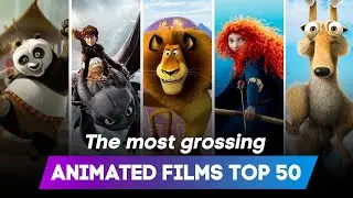 The most grossing animated films | Top 50