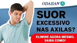 DESCUBRA AGORA como acabar DE UMA VEZ POR TODAS com o SUOR excessivo nas AXILAS!