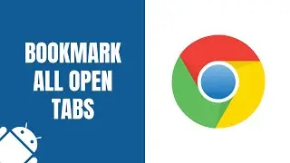 How to save all open tabs as bookmarks in Chrome on Android