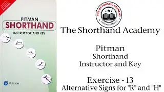 Pitman Exercise 13 (Alternative Signs for R & H) || The Shorthand Academy || The Optimistic Academy