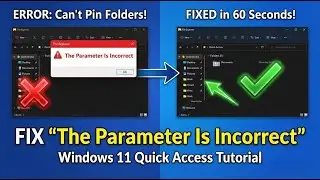Fix “The Parameter Is Incorrect” Error While Pinning Folder to Quick Access | Windows 11
