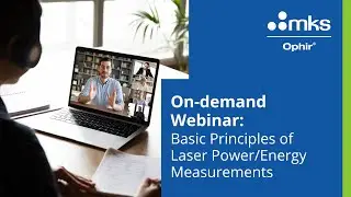 Basic Principles of Laser Power/Energy Measurements webinar