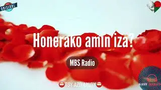 Honerako @ iza? (Mbs) #gasyrakoto