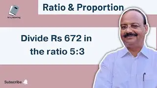 Divide Rs 672 in the ratio 5:3  | Ratio & Proportion | Important Question |Competitive Exam