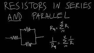 Intro to Circuits 11: Resistors in Series and Parallel
