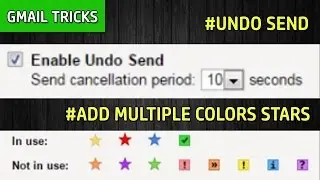 Undo Send And Add Multiple Colors Stars Features | Gmail Tricks