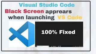 Visual STUDIO CODE Cannot Open BLACK SCREEN - Learn Python #5