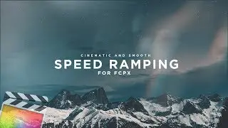 Smooth Speed Ramping - Final Cut Pro X