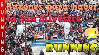 RAZONES PARA PARTICIPAR EN LA CARRERA POPULAR DE LA SAN SILVESTRE [Running]
