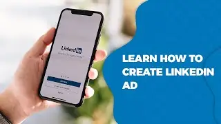 LinkedIn Ad Creation Process