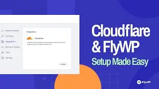 Integrate Cloudflare with FlyWP: A Step-by-Step Guide | FlyWP Tutorial