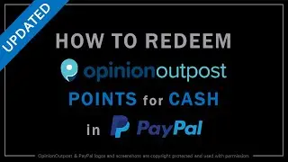 How to Redeem Opinion Outpost Points for Cash in PayPal Updated