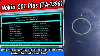 nokia c01 plus hard reset unlock pattern lock pin lock solution 100% failed fastoot reset Tool