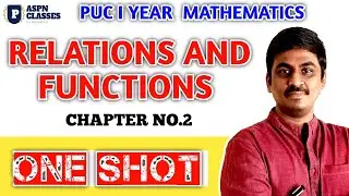 1st PU RELATIONS AND FUNCTIONS ONE SHOT VEDIO  || RELATIONS AND FUNCTIONS COMPLETE CHAPTER CLASS 12