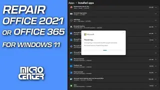How to Repair Office 2021 or Office 365 in Windows 11 | Micro Center Tech Support