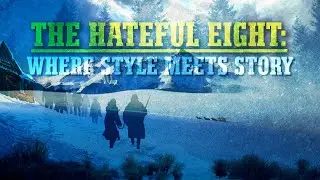 The Hateful Eight: Where Style Meets Story