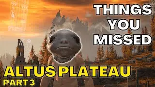 The Top Things You Missed In ALTUS PLATEAU (Part 3)!  - Elden Ring Tutorial/Guide/Walkthrough