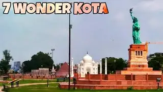 Kota 7 Wonder Park | 7 Wonder Of The world #7wondersofworld