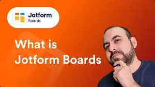 Jotform Boards Tutorial: How To Use Jotform Boards