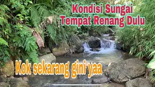 Kondisi Sungai Buat Renang Waktu Kecil, kok begini?
